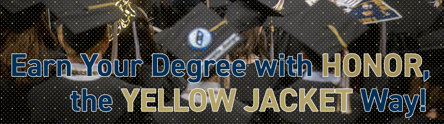 Background of the backs of GT students wearing caps. The text reads: Earn Your Degree with Honor, the Yellow Jacket Way!