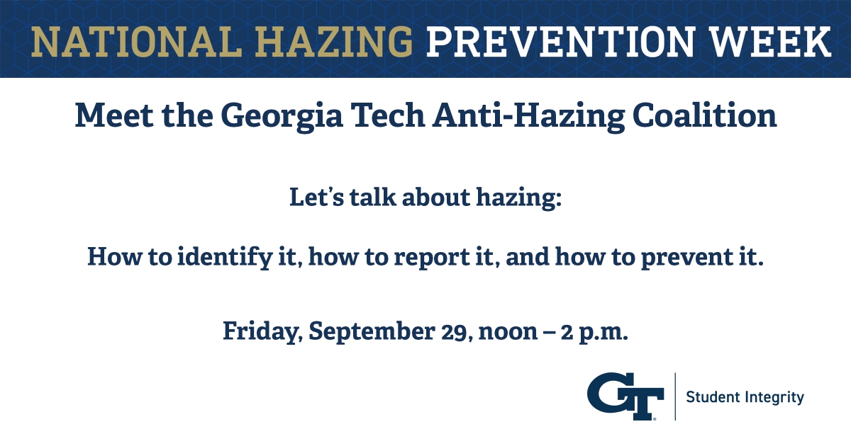 national hazing prevention week meet the georgia tech anti-hazing coaltion Friday September 29 at locations across campus